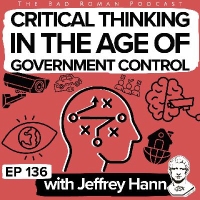 Government Control and Critical Thinking with Jeffrey Hann Government Control and Critical Thinking with Jeffrey Hann