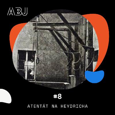 Odstranění nacisty Heydricha: Souvislosti a důsledky 08