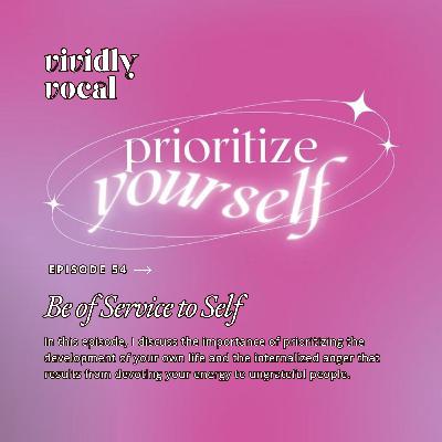 Episode 54 | Be of Service to Self