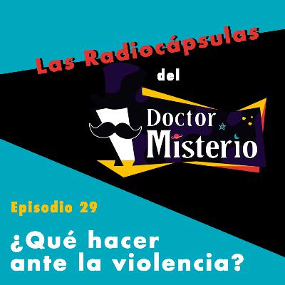 ¿Qué hacer ante la violencia? ¿Qué hacer ante la violencia?
