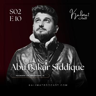 Season Finale | Abu Bakar Siddique: Innovating FreePaani – A Visionary Journey in Entrepreneurship, Resilience, and Sustainability | Kalimat كلمات Podcast S02E10