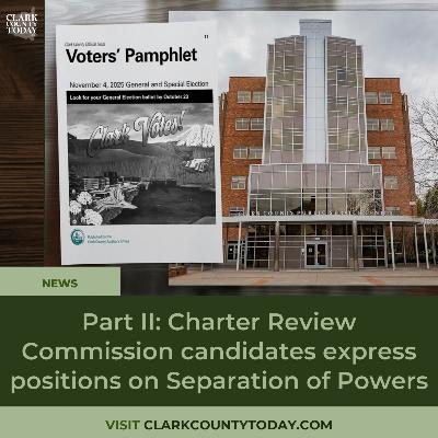 Part II: Charter Review Commission candidates express positions on Separation of Powers