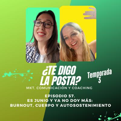 #57 Es junio y ya no doy más: Burnout