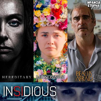 IE129: HEREDITARY, MIDSOMMAR, BEAU IS AFRAID + Insidious
