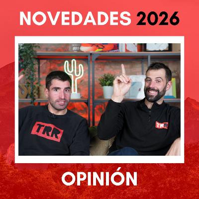 Novedades 2026 - Nuestra opinión más personal