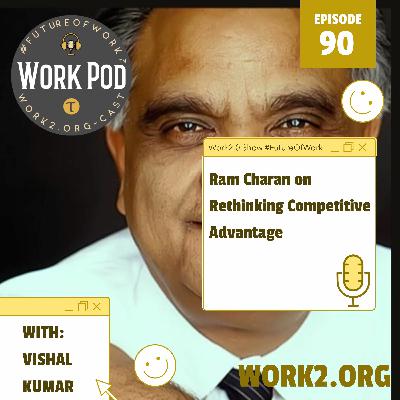 Rethinking Competitive Advantage with Ram Charan