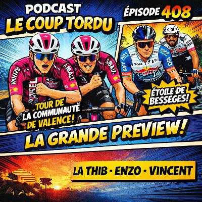 COUP TORDU EPISODE 408 : TOUR DE LA COMMUNAUTE DE VALENCE + ETOILE DE BESSEGES, DOUBLE PREVIEW