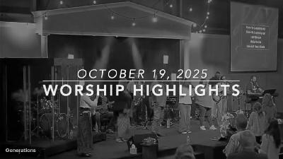 WORSHIP HIGHLIGHTS - October 19, 2025