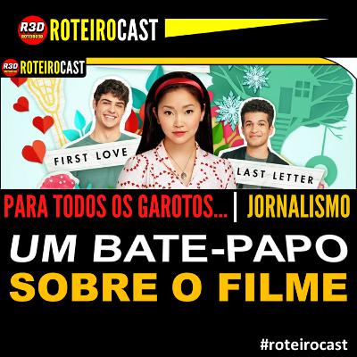 bate-papo... PARA TODOS OS GAROTOS... + FACULDADE de JORNALISMO com Camilli Munhoz [RoteiroCast]