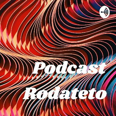 Podcast Rodateto episódio 03 Podcast Rodateto episódio 03