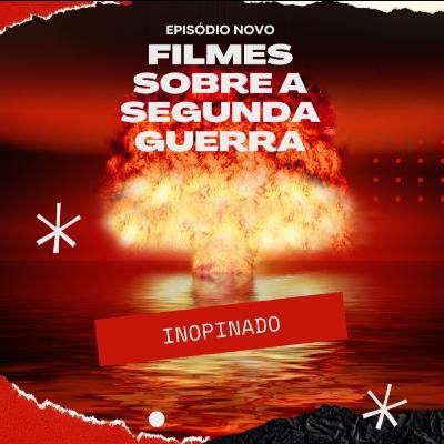 Filmes sobre a Segunda Guerra Mundial