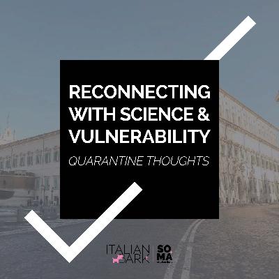 Reconnecting with Vulnerability & Science