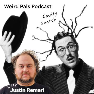 "Cavity Search" with Justin Remer