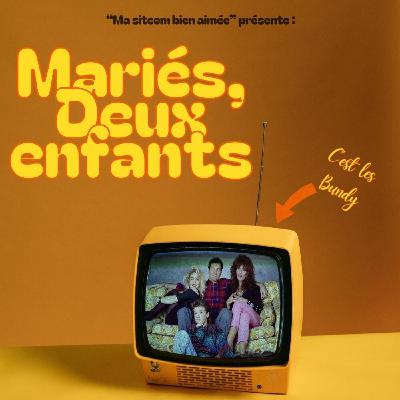 « Mariés, deux enfants », l’épisode 2 de « Ma sitcom bien aimée »