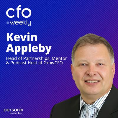 How New Finance Leaders Navigate Transition and Build Confidence with Kevin Appleby, Head of Partnerships at GrowCFO
