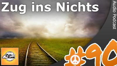 #90 Zug ins Nichts