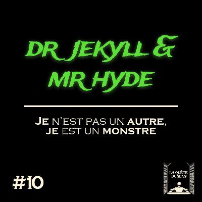 JE est un MONSTRE. | L’Etrange Cas du docteur Jekyll et de M. Hyde – R. L. Stevenson