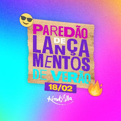 Paredão de Lançamentos - 18/02/2021 (KondZilla)