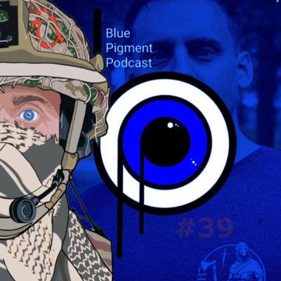 Blue Pigment Podcast #39 The purpose of the podcast with Ash S.