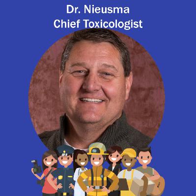 124: Toxicologist - Dr. Nieusma is the Chief Toxicologist and Founder of Superior Toxicology & Wellness