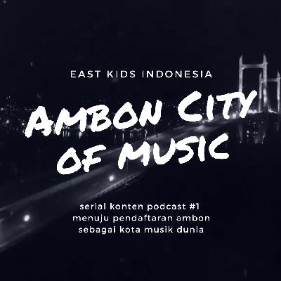 Ep.01 Menuju Ambon City of Music