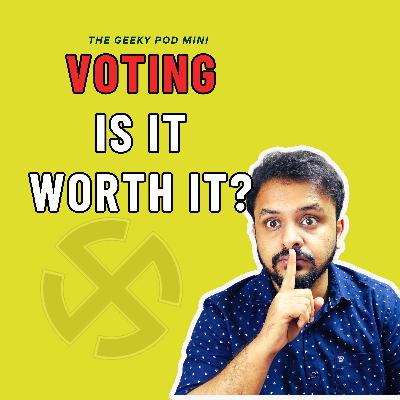 Voting - Is It Worth It?? | The Geeky Pod Minis Voting - Is It Worth It?? | The Geeky Pod Minis