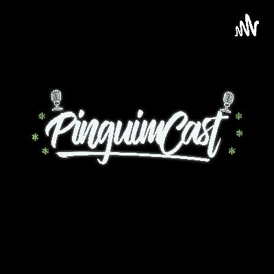 Astanguinho - PinguimCast #5