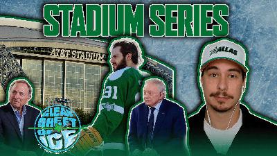 Stars Stadium Series is Coming to Jerry World! || Clean Sheet of Ice Podcast