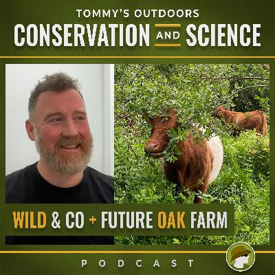 219: Wild & Co on Venison, Native Woodland and Regenerative Farming