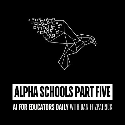 Alpha School Part 5 Alpha School Part 5