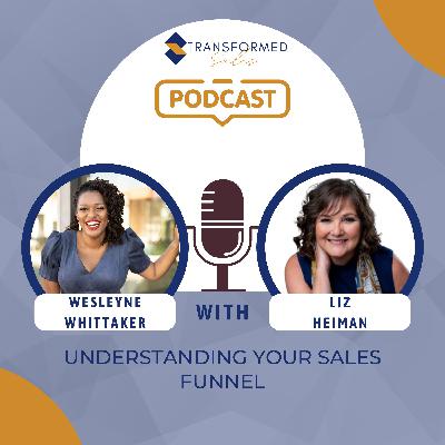 Understanding Your Sales Funnel with Liz Heiman