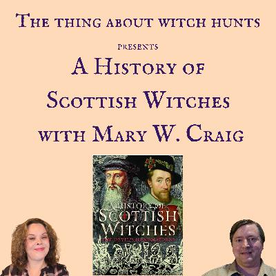 A History of Scottish Witches with Mary W. Craig