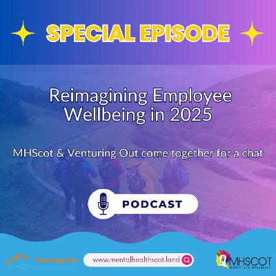 SPECIAL EPISODE: Reimagining Employee Wellbeing in 2025 SPECIAL EPISODE: Reimagining Employee Wellbeing in 2025