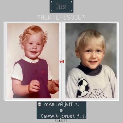 The 3LEST, #51: Jeff & Jordan from Canada The 3LEST, #51: Jeff & Jordan from Canada