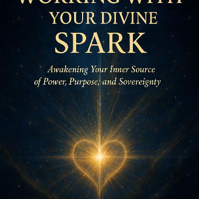 Working with Your Divine Spark