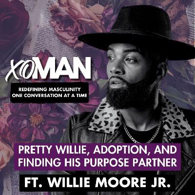 Willie Moore, Jr. on Pretty Willie, Adoption, And Finding His Purpose Partner
