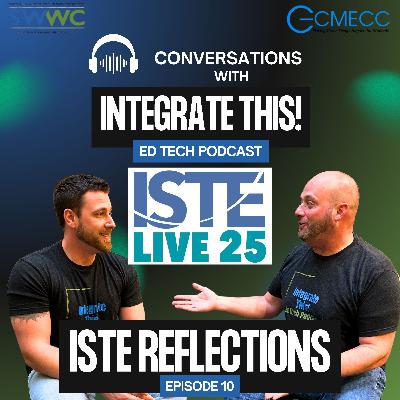 ISTE Refelctions ISTE Refelctions