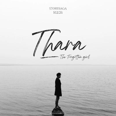 S02:EP01:THARA-THE FORGOTTEN.