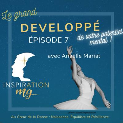 Épisode 7 : Naissance, Équilibre et Résilience, avec Anaëlle Mariat - Act 2