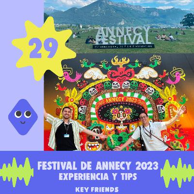 EP29: Festival de Annecy 2023: Experiencia y Tips