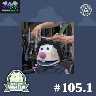 Episodio 105.1 - Me Cortaron Mal El Pelo Feat. @HyruleTV