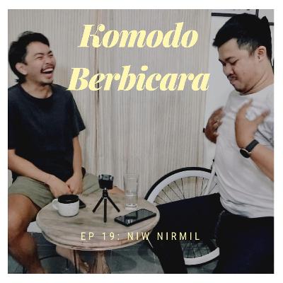 Komodo Berbicara Eps 19 : Niw Nirmil ( New Normal )