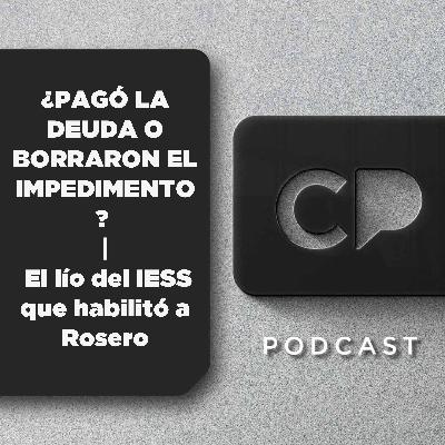 20/NOV: ¿PAGÓ LA DEUDA O BORRARON EL IMPEDIMENTO? | El lío del IESS que habilitó a Rosero