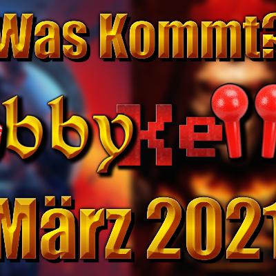 März 2021 | HobbyKeller - Was kommt?