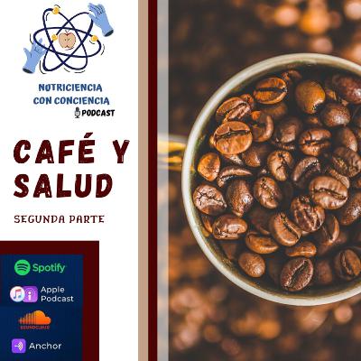 El Café y sus beneficios para la salud. Parte 2 El Café y sus beneficios para la salud. Parte 2