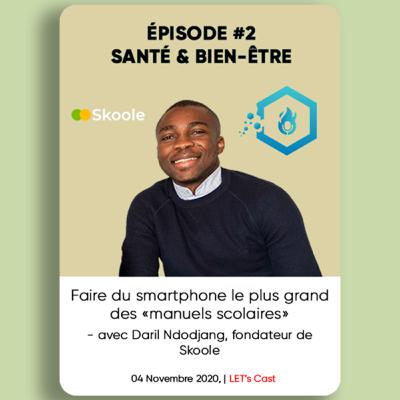 Épisode 2 - Éducation de Qualité ft. Daril Ndodjang & Skoole