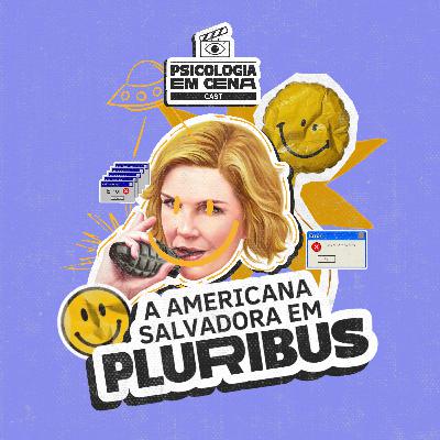 #01 A americana salvadora em Pluribus