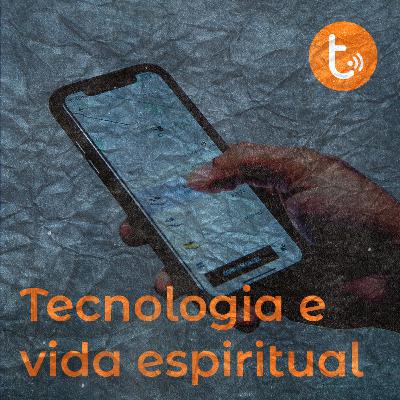 TODAVIA 01 | Tecnologia e vida espiritual