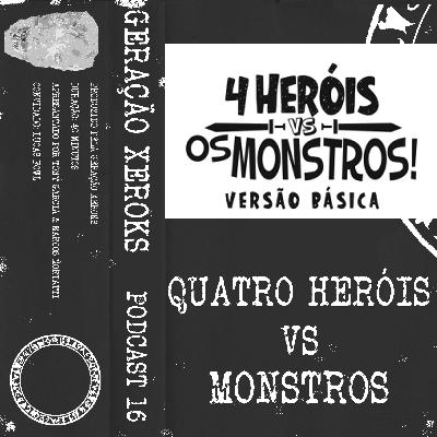 4 Heróis vs os Monstros