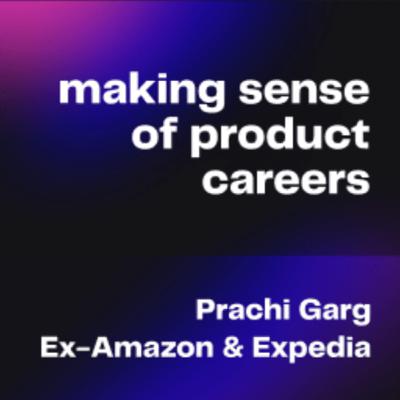 Future of Careers- Episode 4: Making sense of product careers | Prachi Garg Future of Careers- Episode 4: Making sense of product careers | Prachi Garg